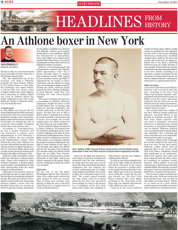On July 4 1882, two renowned boxers
faced each other in New York City’s
Washington Square Park.
One, the undoubted star of the
occasion, was John L Sullivan,
probably the most famous athlete
in the United States at that time.
His challenger was James Elliott,
a veteran with over twenty years
of fights behind him.
