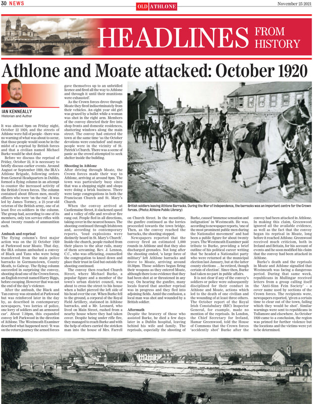 It was almost 9pm on Friday night,
October 22 1920, and the streets of
Athlone were full of people - there was
no warning of what was about to occur,
that those people would soon be in the
midst of a reprisal by British forces
and that a civilian named Michael
Burke would be shot dead.